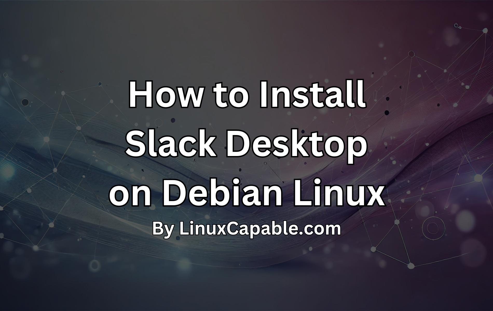 So installieren Sie Slack unter Debian 12 und 11 Linux