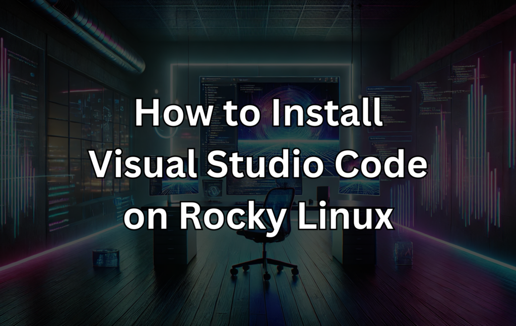 So installieren Sie Visual Studio Code unter Rocky Linux 9 oder 8