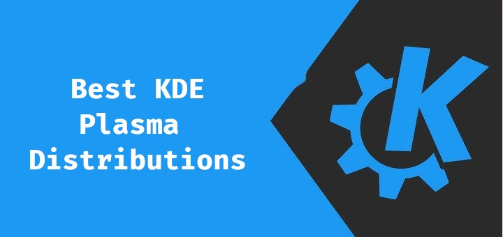 6 Linux-Distributionen mit atemberaubendem KDE-Plasma-Erlebnis, die Sie unbedingt ausprobieren sollten